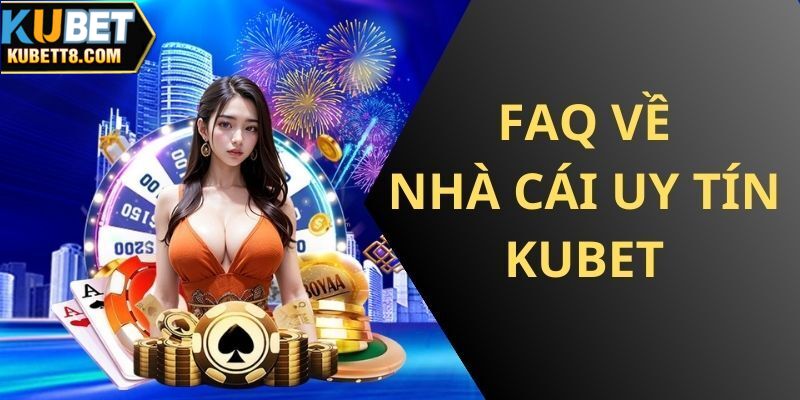 Cược tại KUBET hoàn toàn yên tâm bởi đơn vị hoạt động hợp pháp 