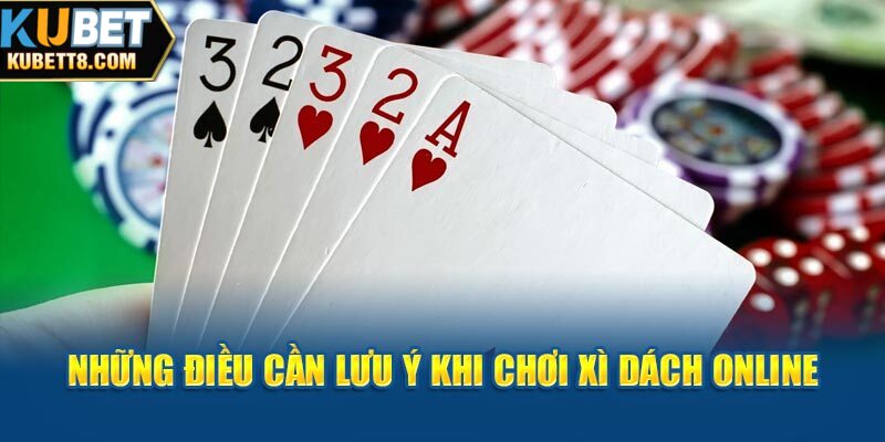 Những điều cần lưu ý khi chơi xì dách online 