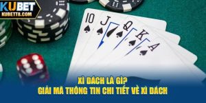 Xì Dách Là Gì? Giải Mã Thông Tin Chi Tiết Về Xì Dách